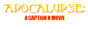 Apocalypse: A Captain N Movie